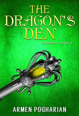 E-Book (epub) The Dragon's Den (The Warders, #3) von Armen Pogharian