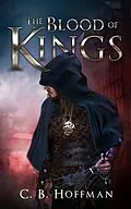 E-Book (epub) The Blood of Kings von C. B. Hoffman