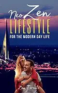 E-Book (epub) Neo Zen Lifestyle Mastery von Zen Toronto