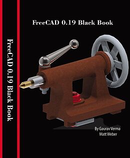 eBook (epub) FreeCAD 0.19 Black Book de Gaurav Verma, Matt Weber