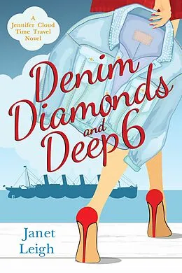 E-Book (epub) Denim, Diamonds and Deep 6 (The Jennifer Cloud Series, #6) von Janet Leigh