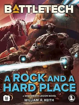 E-Book (epub) BattleTech: A Rock and a Hard Place von William H. Keith