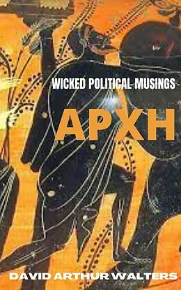 E-Book (epub) APXH - Wicked Political Musings von David Arthur Walters