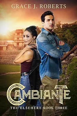 E-Book (epub) Cambiante (The Elsehere, #3) von Grace J Roberts