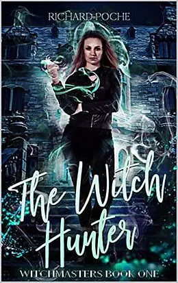 E-Book (epub) The Witch Hunter von Richard Poche
