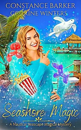 E-Book (epub) Seashore Magic (A Nautical Seascape Mystery Trilogy) von Constance Barker