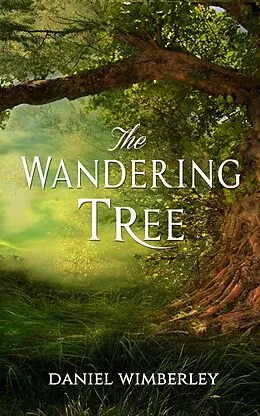 E-Book (epub) The Wandering Tree von Daniel Wimberley