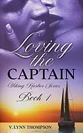 E-Book (epub) Loving the Captain (Viking Harbor, #1) von V. Lynn Thompson