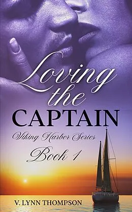 E-Book (epub) Loving the Captain (Viking Harbor, #1) von V. Lynn Thompson