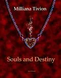 E-Book (epub) Souls and Destiny (Soul Collection, #1) von Milliana Tivion