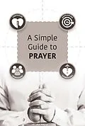 E-Book (epub) A Simple Guide to Prayer von Jack Hay