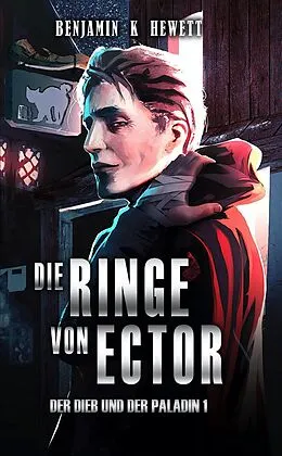 E-Book (epub) Die Ringe von Ector (Der Dieb und der Paladin, #1) von Benjamin Hewett