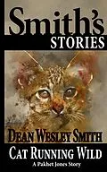 E-Book (epub) Cat Running Wild (Pakhet Jones) von Dean Wesley Smith