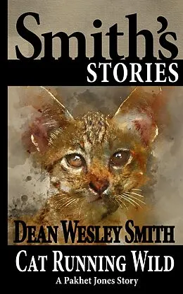 E-Book (epub) Cat Running Wild (Pakhet Jones) von Dean Wesley Smith