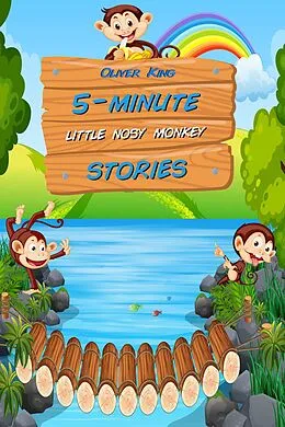 E-Book (epub) 5-Minute Little Nosy Monkey Stories: 15 Original Bedtime Tales von Oliver King