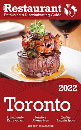 E-Book (epub) 2022 Toronto - The Restaurant Enthusiast's Discriminating Guide von Andrew Delaplaine