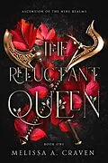 E-Book (epub) The Reluctant Queen (Ascension of the Nine Realms, #1) von Melissa A. Craven