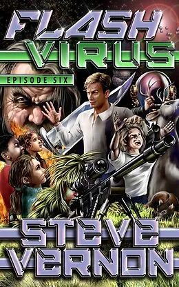 E-Book (epub) Flash Virus: Episode Six - Bigfoot's Story von Steve Vernon