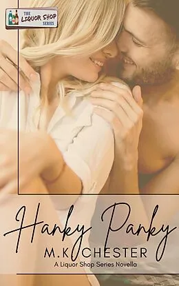 E-Book (epub) Hanky Panky (The Liquor Shop Series) von M. K. Chester