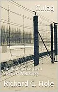 E-Book (epub) Gulag (Zweiter Weltkrieg, #7) von Richard G. Hole