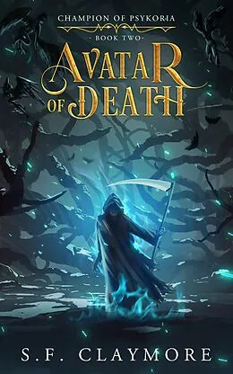 E-Book (epub) Avatar of Death (Champion of Psykoria, #2) von S. F. Claymore