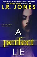 E-Book (epub) A Perfect Lie von L. R. Jones, Lisa Renee Jones