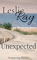 E-Book (epub) Unexpected (A Carefree Novel, #2) von Leslie Ray
