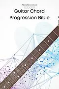 E-Book (epub) Guitar Chord Progression Bible von MusicResources