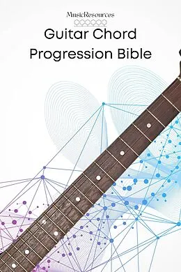 E-Book (epub) Guitar Chord Progression Bible von MusicResources