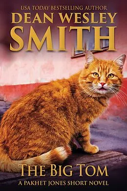 E-Book (epub) The Big Tom: A Pakhet Jones Short Novel von Dean Wesley Smith
