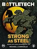 E-Book (epub) BattleTech: Strong as Steel (Eridani Light Horse Chronicles, Part Ten) von Michael J. Ciaravella