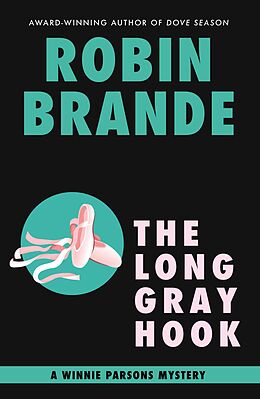 eBook (epub) The Long Gray Hook: A Winnie Parsons Mystery (Winnie Parsons Mysteries, #4) de Robin Brande