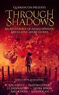 E-Book (epub) Through Shadows (QuaranCon Presents, #1) von A. M. Justice, Alex McGilvery, Je Hannaford