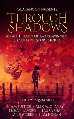 E-Book (epub) Through Shadows (QuaranCon Presents, #1) von A. M. Justice, Alex McGilvery, Je Hannaford
