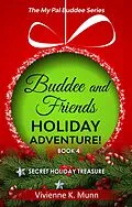 E-Book (epub) Buddee and Friends Holiday Adventure Book 4 (My Pal Buddee Series, #4) von Vivienne K. Munn