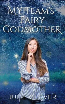 E-Book (epub) My Team's Fairy Godmother von Julie Glover