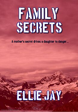 eBook (epub) Family Secrets (The Secrets Series, #2) de Ellie Jay