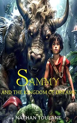 E-Book (epub) Sammy and the Kingdom of Dreams von Nathan Toulane