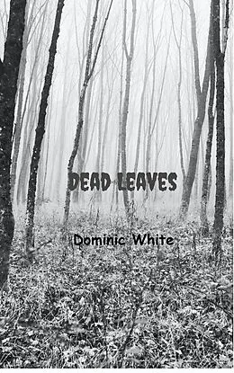 E-Book (epub) Dead Leaves von Dominic White