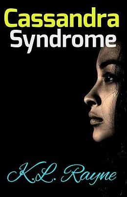 E-Book (epub) Cassandra Syndrome (Clouds of Rayne, #38) von K. L. Rayne
