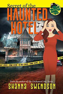 eBook (epub) Secret of the Haunted Hotel (Lucky Lexie Mysteries, #5) de Shanna Swendson