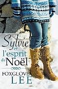 Couverture cartonnée Sylvie et l'esprit de Noël de Foxglove Lee