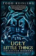 E-Book (epub) Ugly Little Things von Todd Keisling