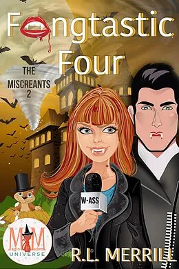 E-Book (epub) Fangtastic Four: Magic and Mayhem Universe (The Miscreants, #2) von R. L. Merrill
