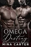 E-Book (epub) Omega Destiny (Alpha Security Company, #4) von Mina Carter