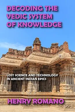 E-Book (epub) Decoding the Vedic System of Knowledge von Henry Romano