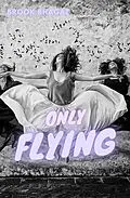 E-Book (epub) Only Flying von Brook Bhagat