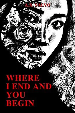 E-Book (epub) Where I End And You Begin von A. X. Salvo