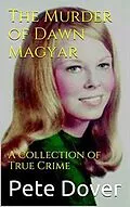 E-Book (epub) The Murder of Dawn Magyar von Pete Dover