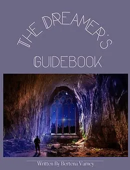 E-Book (epub) The Dreamer's Guidebook von Bertena Varney